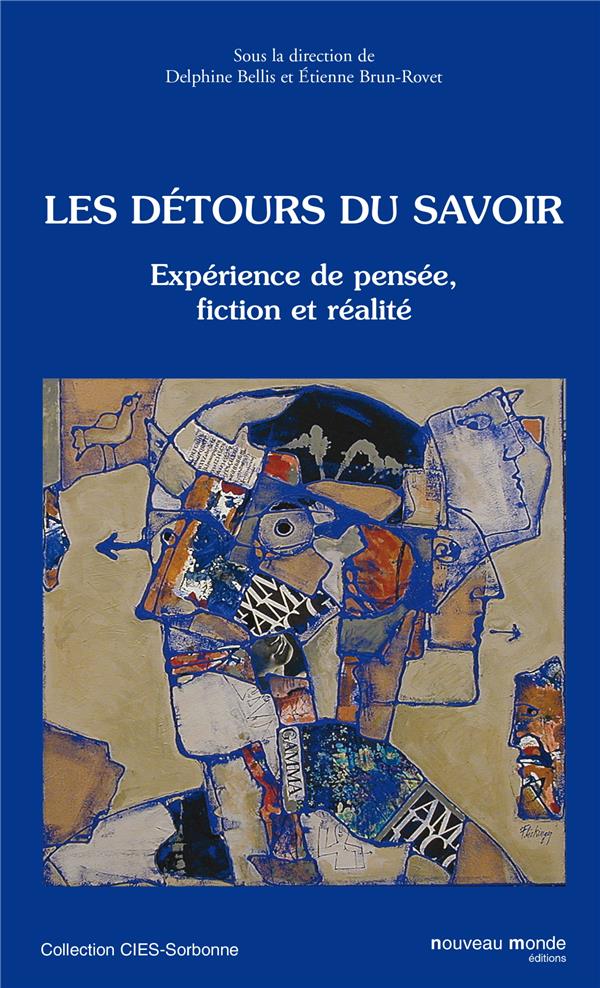 Les détours du savoir. Expérience de pensée, fiction et réalité